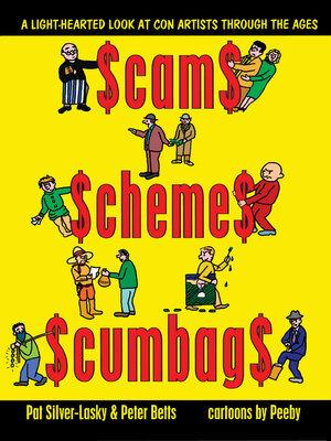 cover image of Scams Schemes Scumbags: a Light-Hearted Look At Con Artists Through the Ages